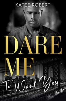 dare me to want you (ebook)-katee robert-9780008931995