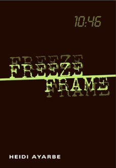 freeze frame (ebook)-heidi ayarbe-9780061971495