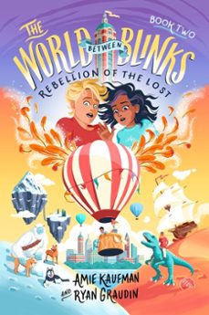 the world between blinks @2: rebellion of the lost (ebook)-amie kaufman-ryan graudin-9780062882295
