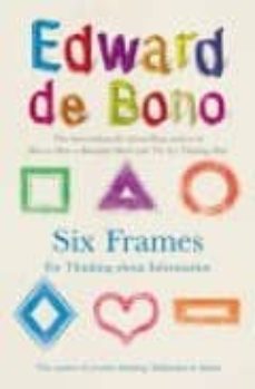 the six frames-edward de bono-9780091924195