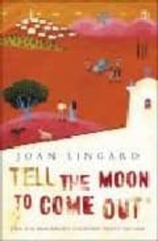 tell the moon to come out-9780141316895