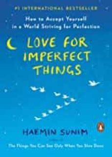love for imperfect things : how to accept yourself in a world striving for perfection-9780143132295