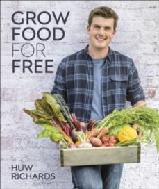 grow food for free-huw richards-9780241411995