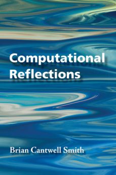 computational reflections (ebook)-brian cantwell smith-9780262051095