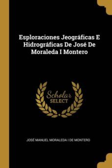 esploraciones jeograficas e hidrograficas de jose de moraleda i montero-9780270234695