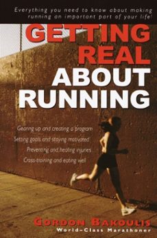 getting real about running (ebook)-gordon bakoulis-9780307415295