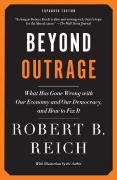 beyond outrage: expanded edition (ebook)-robert b. reich-9780345804495