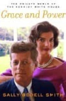 grace and power: the private world of the kennedy house-sally bedell smith-9780375504495