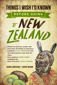 new zealand travel guide: things i wish i'd known before going to new zealand (2020 edition) (ebook)-george anderson-sophie brown-9780463001295