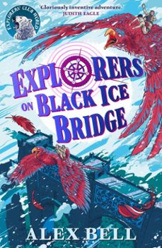 explorers on black ice bridge (ebook)-alex bell-9780571332595