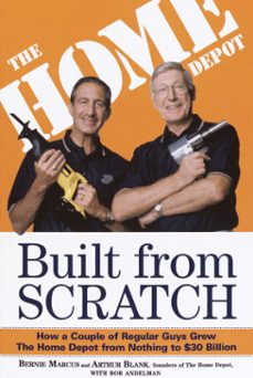 built from scratch (ebook)-bernie marcus-arthur blank-bob andelman-9780593137895