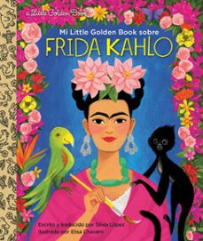 mi little golden book sobre frida kahlo (my little golden book about frida kahlospanish edition) (ebook)-silvia lopez-9780593174395