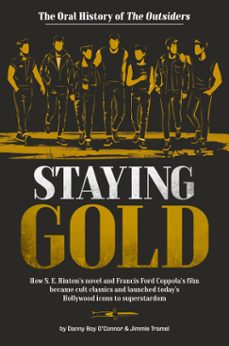 staying gold: the oral history of the outsiders (ebook)-danny boy o'connor-jimmie tramel-9780593622995