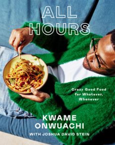 all hours (ebook)-kwame onwuachi-joshua david stein-9780593802595