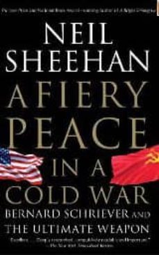 a fiery peace in a cold war-neil sheehan-9780679745495
