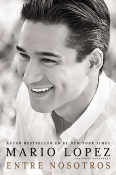 entre nosotros (ebook)-mario lopez-steve santagati-9780698182295