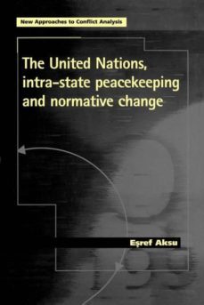 the united nations, intra-state peacekeeping and normative change-9780719067495