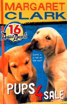 aussie angels 16: pups 4 sale (ebook)-margaret clark-9780734411495