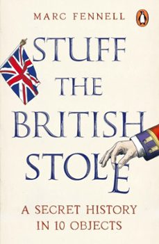 stuff the british stole-marc fennell-9780753562895