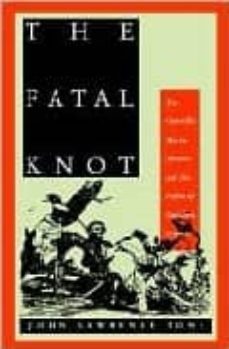 the fatal knot: the guerrilla war in navarre and the defeat of na poleon in spain-9780807821695