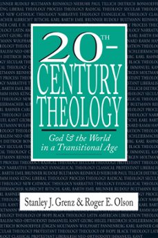 20th-century theology (ebook)-stanley j. grenz-roger e. olson-9780830878895
