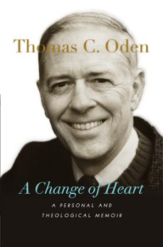 a change of heart (ebook)-thomas c. oden-9780830880195