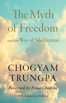 the myth of freedom and the way of meditation (ebook)-chogyam trungpa-9780834846395