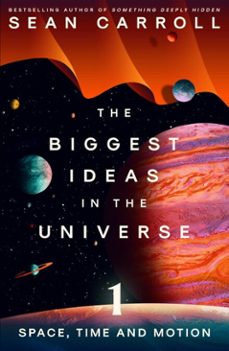 the biggest ideas in the universe 1 (ebook)-sean carroll-9780861542895
