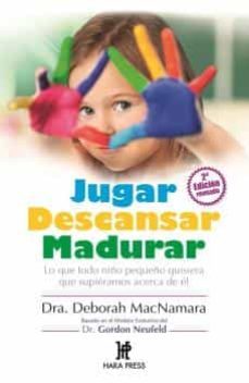 jugar, descansar, madurar (2ª edicion revisada)-deborah macnamara-9780984043095