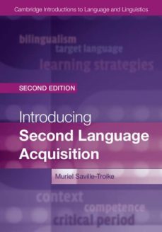 introduction to second language acquisition (2nd edition)(hardbac k)-muriel saville troike-9781107010895