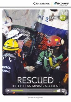 rescued: the chilean mining accident intermediate book with online access-9781107655195