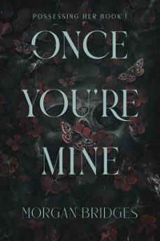 once you're mine (ebook)-morgan bridges-9781398725195