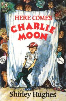 here comes charlie moon (ebook)-shirley hughes-9781409013495