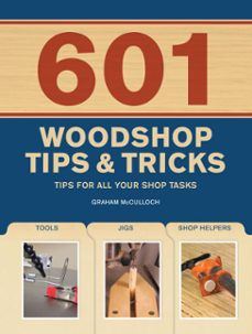 601 woodshop tips &amp; tricks (ebook)-graham mccullouch-9781440310195