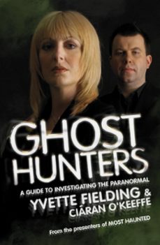 ghost hunters: a guide to investigating the paranormal (ebook)-yvette fielding-ciaran o'keeffe-9781444740295