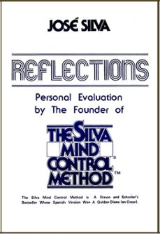 reflections, personal evaluation by the founder of the silva mind control method (ebook)-jose silva-9781452303895