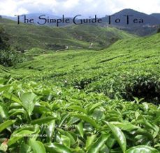 the simple guide to tea (ebook)-chris scott-9781458112095