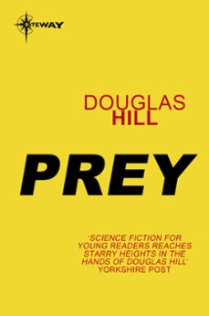 prey (ebook)-douglas hill-9781473202795
