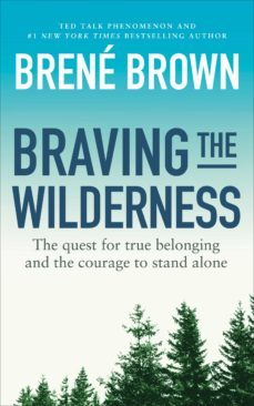 braving the wilderness-brene brown-9781473555495