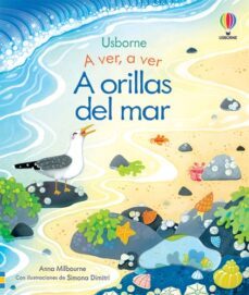 a ver, a ver: a orillas del mar-anna milbourne-9781474996495