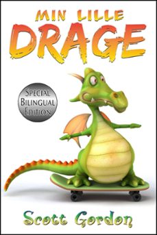 min lille drage (bilingual english &amp; norwegian) (ebook)-scott gordon-9781516340095