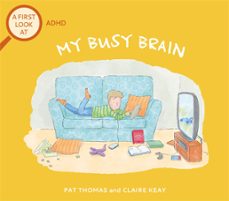 adhd: my busy brain (ebook)-pat thomas-9781526317995