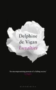 loyalties-delphine de vigan-9781526601995
