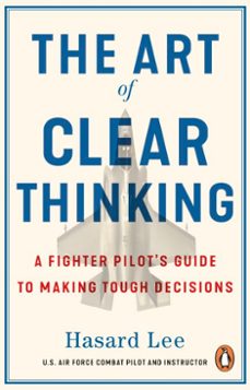 the art of clear thinking-hasard lee-9781529910995