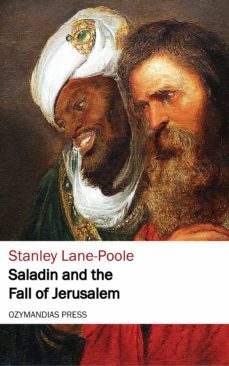 saladin and the fall of jerusalem (ebook)-stanley lane poole-9781531283995