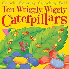 ten wriggly wiggly caterpillars: colorful countdown fun!-debbie tarbett-9781589254695