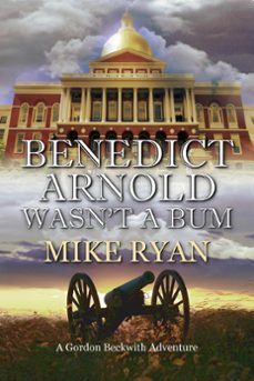 benedict arnold wasnt a bum (ebook)-mike ryan-9781613094495
