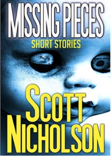 missing pieces (ebook)-scott nicholson-9781614759195