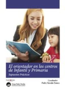 el orientador en los centros de infantil y primaria. supuestos practicos (ebook)-pedro nicolas franco-9781635032895