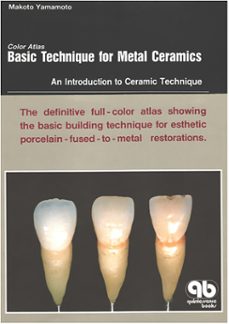 color atlas basic technique for metal ceramics (ebook)-makoto yamamoto-9781647241995